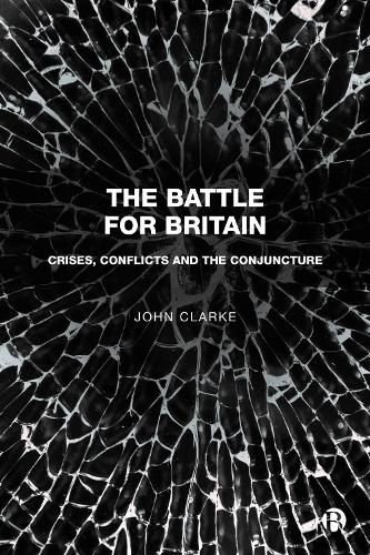 Cover image for The Battle for Britain: Crises, Culture Wars and COVID-19