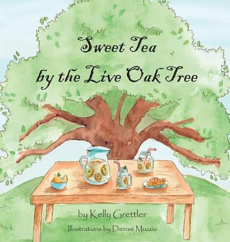 Cover image for Sweet Tea by the Live Oak Tree