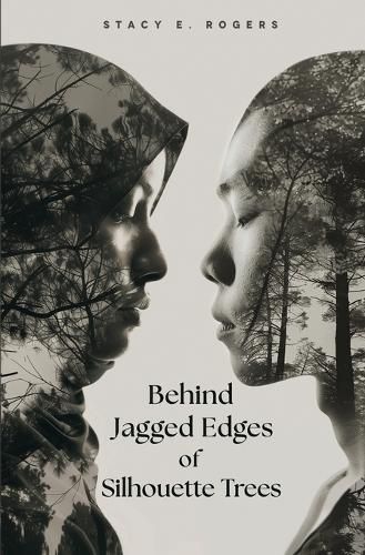 Cover image for Behind Jagged Edges of Silhouette Trees