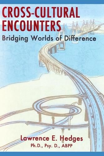 Cover image for Cross-Cultural Encounters: Bridging Worlds of Difference