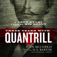 Cover image for Three Years with Quantrill: A True Story Told by His Scout