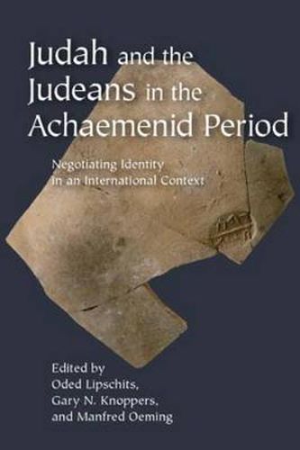 Cover image for Judah and the Judeans in the Achaemenid Period: Negotiating Identity in an International Context