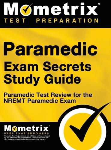 Cover image for Paramedic Exam Secrets Study Guide: Paramedic Test Review for the Nremt Paramedic Exam