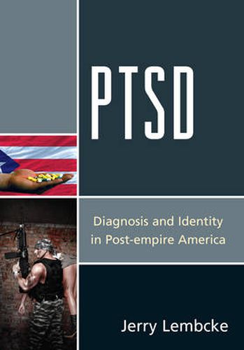 Cover image for PTSD: Diagnosis and Identity in Post-empire America