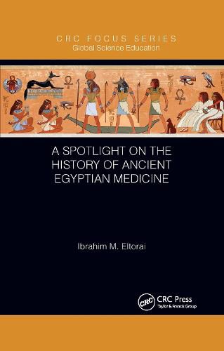 Cover image for A Spotlight on the History of Ancient Egyptian Medicine
