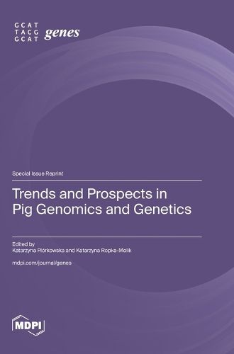 Cover image for Trends and Prospects in Pig Genomics and Genetics