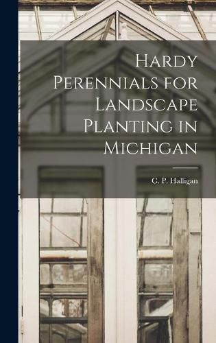 Cover image for Hardy Perennials for Landscape Planting in Michigan