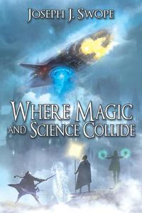 Cover image for Where Magic and Science Collide