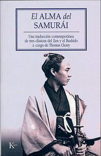 Cover image for El Alma del Samurai: Una Traduccion Contemporanea de Tres Clasicos del Zen y el Bushido A Cargo de Thomas Cleary