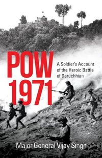 Cover image for POW 1971 a Soldier's Account of the Heroic Battle of Daruchhian