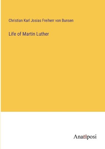 Life of Martin Luther