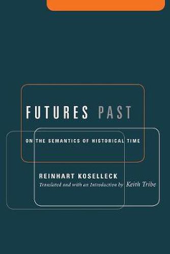 Cover image for Futures Past: On the Semantics of Historical Time