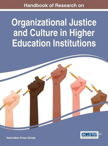 Cover image for Handbook of Research on Organizational Justice and Culture in Higher Education Institutions