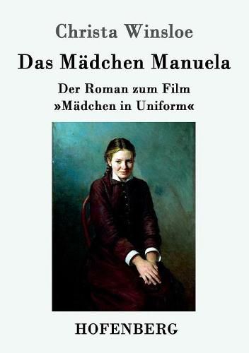 Cover image for Das Madchen Manuela: Der Roman zum Film Madchen in Uniform