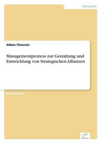 Cover image for Managementprozess zur Gestaltung und Entwicklung von Strategischen Allianzen