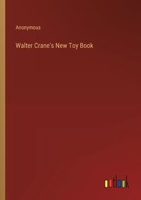 Cover image for Walter Crane's New Toy Book