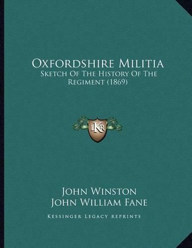 Cover image for Oxfordshire Militia: Sketch of the History of the Regiment (1869)