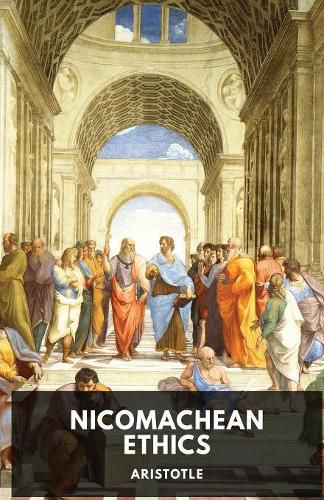 Cover image for The Nicomachean Ethics: The Aristotle's best-known work on ethics