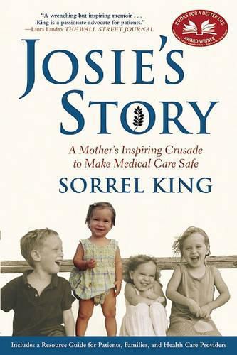 Cover image for Josie's Story: A Mother's Inspiring Crusade to Make Medical Care Safe