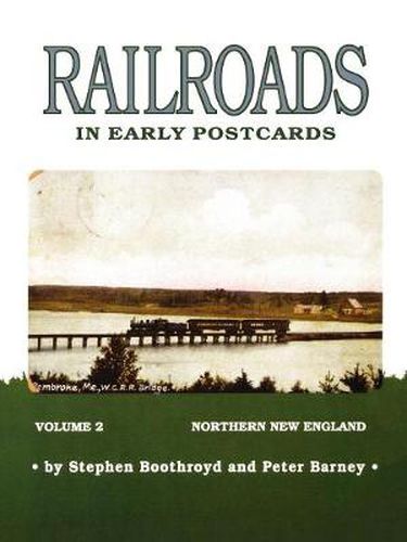 Cover image for Railroads in Early Postcards: Northern New England