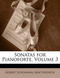 Cover image for Sonatas for Pianoforte, Volume 3