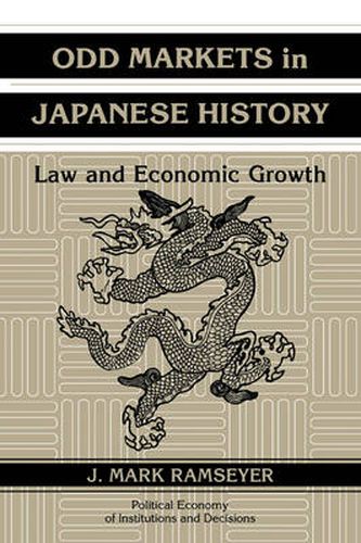 Cover image for Odd Markets in Japanese History: Law and Economic Growth