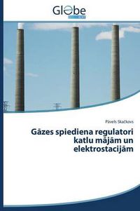 Cover image for G Zes Spiediena Regulatori Katlu M J M Un Elektrostacij M