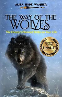 Cover image for The Way of the Wolves: The Enemy's Planned Strike on Your Life