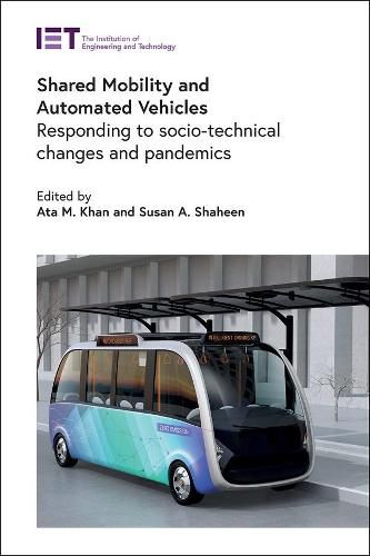 Cover image for Shared Mobility and Automated Vehicles: Responding to socio-technical changes and pandemics