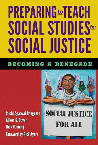 Cover image for Preparing to Teach Social Studies for Social Justice: (Becoming a Renegade)