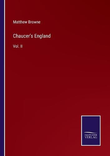 Cover image for Chaucer's England: Vol. II