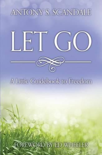 Cover image for Let Go: A Little Guidebook to Freedom