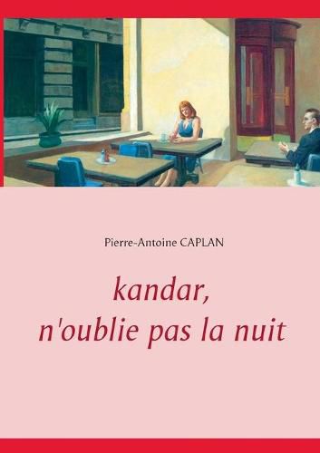 Kandar, n'oublie pas la nuit