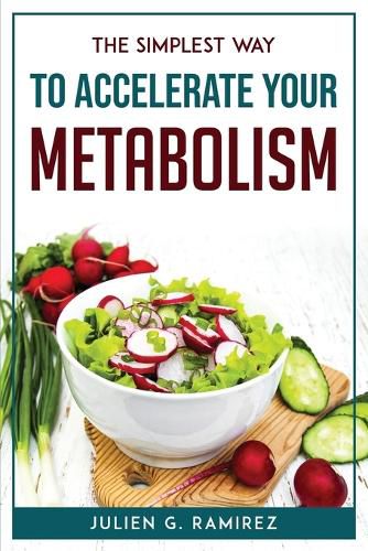 The Simplest Way to Accelerate Your Metabolism