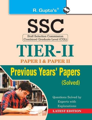 Ssc: Tier-II (Paper-I & II) Previous Years' Papers (Solved)