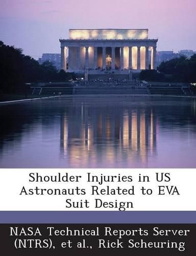Cover image for Shoulder Injuries in Us Astronauts Related to Eva Suit Design
