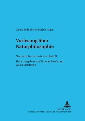 Vorlesung Ueber Naturphilosophie- Berlin 1821/22: Nachschrift Von Boris Von Uexkuell