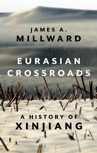 Cover image for Eurasian Crossroads: A History of Xinjiang