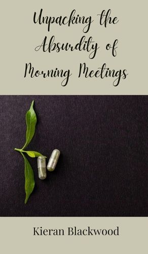 Cover image for Unpacking the Absurdity of Morning Meetings