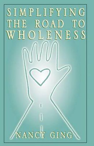 Cover image for Simplifying the Road to Wholeness