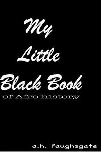 Cover image for My Little Black Book of Afro History