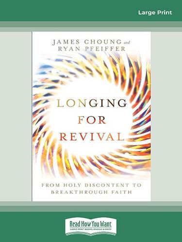 Longing for Revival: From Holy Discontent to Breakthrough Faith