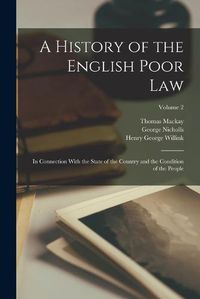 Cover image for A History of the English Poor Law