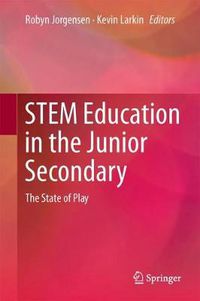 Cover image for STEM Education in the Junior Secondary: The State of Play