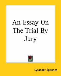 Cover image for An Essay On The Trial By Jury