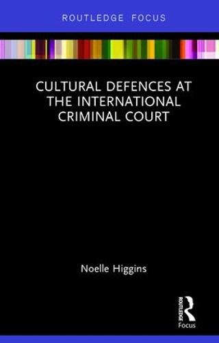 Cover image for Cultural Defences at the International Criminal Court
