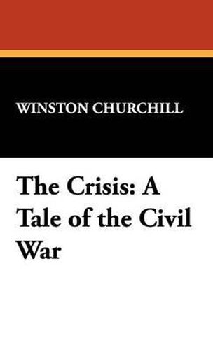 Cover image for The Crisis: A Tale of the Civil War