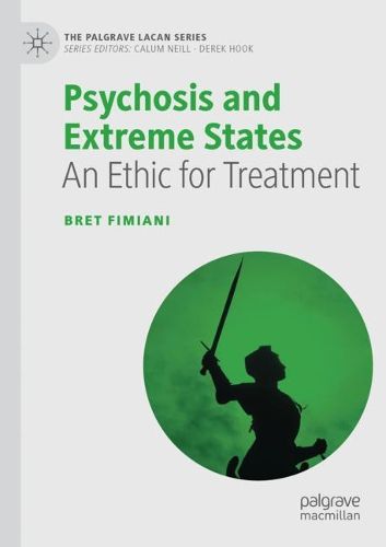 Cover image for Psychosis and Extreme States: An Ethic for Treatment