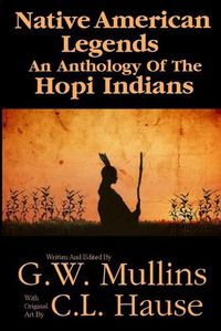 Cover image for Native American Legends An Anthology Of The Hopi Indians