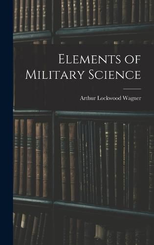 Cover image for Elements of Military Science